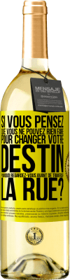 29,95 € Envoi gratuit | Vin blanc Édition WHITE Si vous pensez que vous ne pouvez rien faire pour changer votre destin, pourquoi regardez-vous avant de traverser la rue? Étiquette Jaune. Étiquette personnalisable Vin jeune Récolte 2024 Verdejo