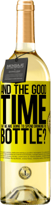 29,95 € Free Shipping | White Wine WHITE Edition and the good time that we are going to spend drinking this bottle? Yellow Label. Customizable label Young wine Harvest 2025 Verdejo