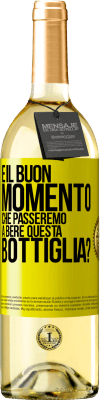 29,95 € Spedizione Gratuita | Vino bianco Edizione WHITE e il buon momento che passeremo a bere questa bottiglia? Etichetta Gialla. Etichetta personalizzabile Vino giovane Raccogliere 2023 Verdejo