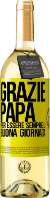 29,95 € Spedizione Gratuita | Vino bianco Edizione WHITE Grazie papà, per essere sempre lì. Buona giornata Etichetta Gialla. Etichetta personalizzabile Vino giovane Raccogliere 2023 Verdejo