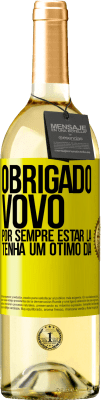 29,95 € Envio grátis | Vinho branco Edição WHITE Obrigado vovô, por sempre estar lá. Tenha um ótimo dia Etiqueta Amarela. Etiqueta personalizável Vinho jovem Colheita 2023 Verdejo