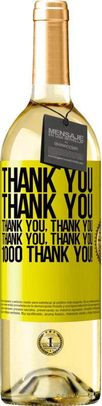 29,95 € Бесплатная доставка | Белое вино Издание WHITE Спасибо, Спасибо, Спасибо, Спасибо, Спасибо, Спасибо 1000 Спасибо! Желтая этикетка. Настраиваемая этикетка Молодое вино Урожай 2023 Verdejo