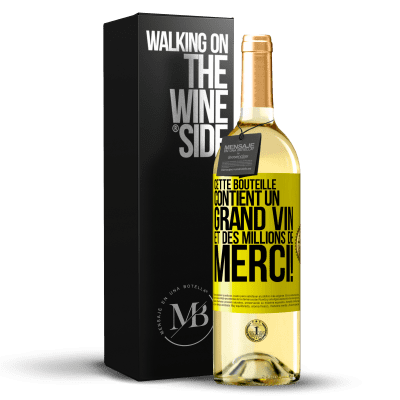 «Cette bouteille contient un grand vin et des millions de MERCI!» Édition WHITE