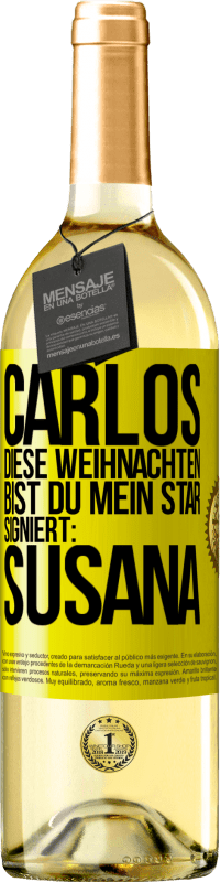 29,95 € Kostenloser Versand | Weißwein WHITE Ausgabe Carlos,diese Weihnachten bist du mein Star. Signiert:Susana Gelbes Etikett. Anpassbares Etikett Junger Wein Ernte 2024 Verdejo