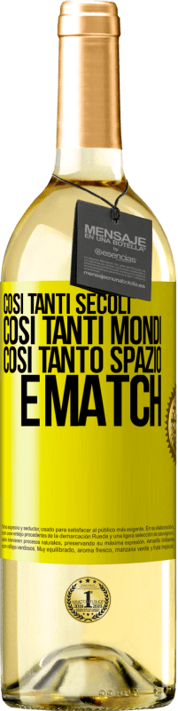 29,95 € Spedizione Gratuita | Vino bianco Edizione WHITE Così tanti secoli, così tanti mondi, così tanto spazio ... e match Etichetta Gialla. Etichetta personalizzabile Vino giovane Raccogliere 2024 Verdejo