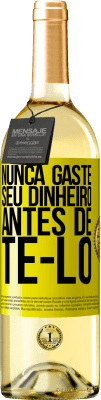 29,95 € Envio grátis | Vinho branco Edição WHITE Nunca gaste seu dinheiro antes de tê-lo Etiqueta Amarela. Etiqueta personalizável Vinho jovem Colheita 2024 Verdejo