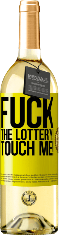 29,95 € Free Shipping | White Wine WHITE Edition Fuck the lottery! Touch me! Yellow Label. Customizable label Young wine Harvest 2024 Verdejo