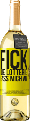 29,95 € Kostenloser Versand | Weißwein WHITE Ausgabe Fick die Lotterie! Fass mich an! Gelbes Etikett. Anpassbares Etikett Junger Wein Ernte 2025 Verdejo