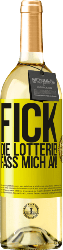 29,95 € Kostenloser Versand | Weißwein WHITE Ausgabe Fick die Lotterie! Fass mich an! Gelbes Etikett. Anpassbares Etikett Junger Wein Ernte 2023 Verdejo