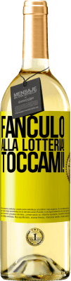 29,95 € Spedizione Gratuita | Vino bianco Edizione WHITE Fanculo alla lotteria! Toccami! Etichetta Gialla. Etichetta personalizzabile Vino giovane Raccogliere 2023 Verdejo