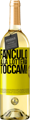 29,95 € Spedizione Gratuita | Vino bianco Edizione WHITE Fanculo alla lotteria! Toccami! Etichetta Gialla. Etichetta personalizzabile Vino giovane Raccogliere 2025 Verdejo