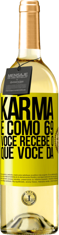 29,95 € Envio grátis | Vinho branco Edição WHITE Karma é como 69, você recebe o que você dá Etiqueta Amarela. Etiqueta personalizável Vinho jovem Colheita 2024 Verdejo