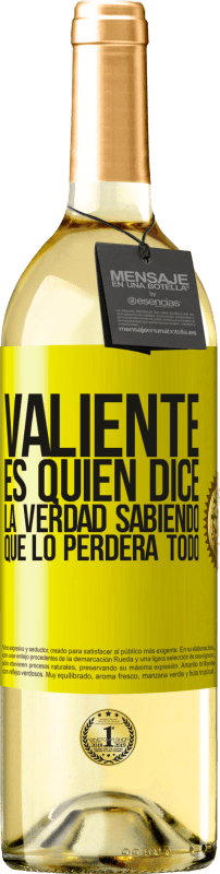 29,95 € Envío gratis | Vino Blanco Edición WHITE Valiente es quien dice la verdad sabiendo que lo perderá todo Etiqueta Amarilla. Etiqueta personalizable Vino joven Cosecha 2024 Verdejo