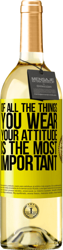 29,95 € Free Shipping | White Wine WHITE Edition Of all the things you wear, your attitude is the most important Yellow Label. Customizable label Young wine Harvest 2021 Verdejo