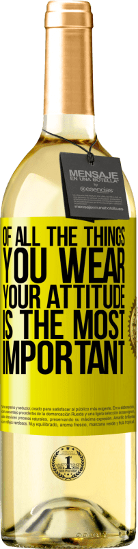 29,95 € Free Shipping | White Wine WHITE Edition Of all the things you wear, your attitude is the most important Yellow Label. Customizable label Young wine Harvest 2024 Verdejo