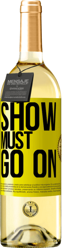 29,95 € Free Shipping | White Wine WHITE Edition The show must go on Yellow Label. Customizable label Young wine Harvest 2023 Verdejo