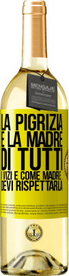 29,95 € Spedizione Gratuita | Vino bianco Edizione WHITE La pigrizia è la madre di tutti i vizi e come madre ... devi rispettarla Etichetta Gialla. Etichetta personalizzabile Vino giovane Raccogliere 2023 Verdejo