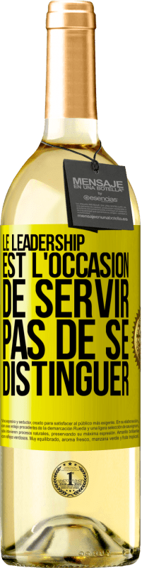 29,95 € Envoi gratuit | Vin blanc Édition WHITE Le leadership est l'occasion de servir, pas de se distinguer Étiquette Jaune. Étiquette personnalisable Vin jeune Récolte 2024 Verdejo