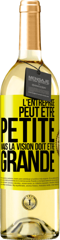 29,95 € Envoi gratuit | Vin blanc Édition WHITE L'entreprise peut être petite mais la vision doit être grande Étiquette Jaune. Étiquette personnalisable Vin jeune Récolte 2024 Verdejo