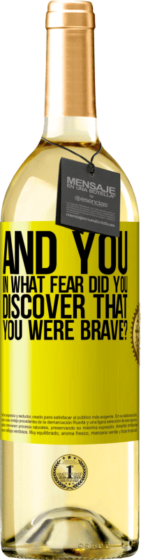 29,95 € Free Shipping | White Wine WHITE Edition And you, in what fear did you discover that you were brave? Yellow Label. Customizable label Young wine Harvest 2023 Verdejo