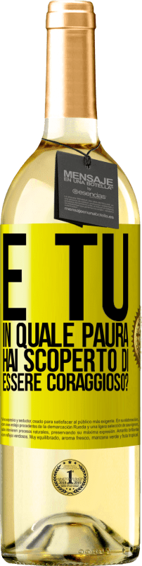 29,95 € Spedizione Gratuita | Vino bianco Edizione WHITE E tu, in quale paura hai scoperto di essere coraggioso? Etichetta Gialla. Etichetta personalizzabile Vino giovane Raccogliere 2024 Verdejo