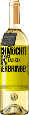 29,95 € Kostenloser Versand | Weißwein WHITE Ausgabe Ich möchte den Rest meiner Lächeln mit dir verbringen Gelbes Etikett. Anpassbares Etikett Junger Wein Ernte 2023 Verdejo