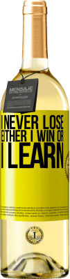 29,95 € 免费送货 | 白葡萄酒 WHITE版 我永远不会输我赢了还是我学习了 黄色标签. 可自定义的标签 青年酒 收成 2025 Verdejo