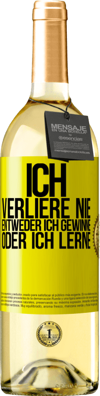 29,95 € Kostenloser Versand | Weißwein WHITE Ausgabe Ich verliere nie. Entweder ich gewinne oder ich lerne Gelbes Etikett. Anpassbares Etikett Junger Wein Ernte 2025 Verdejo