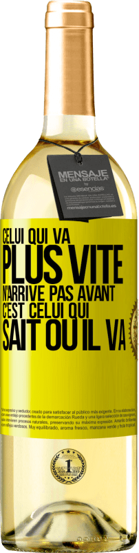 29,95 € Envoi gratuit | Vin blanc Édition WHITE Celui qui va plus vite n'arrive pas avant, c'est celui qui sait où il va Étiquette Jaune. Étiquette personnalisable Vin jeune Récolte 2024 Verdejo