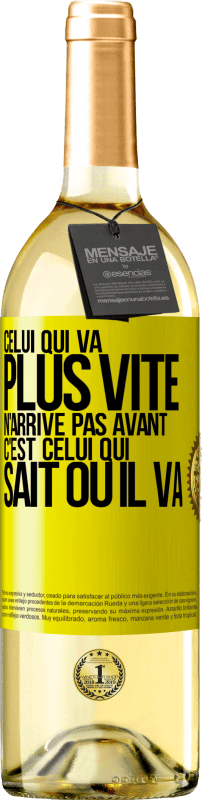 29,95 € Envoi gratuit | Vin blanc Édition WHITE Celui qui va plus vite n'arrive pas avant, c'est celui qui sait où il va Étiquette Jaune. Étiquette personnalisable Vin jeune Récolte 2025 Verdejo