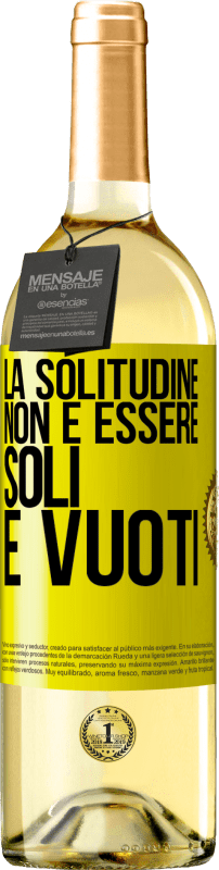 29,95 € Spedizione Gratuita | Vino bianco Edizione WHITE La solitudine non è essere soli, è vuoti Etichetta Gialla. Etichetta personalizzabile Vino giovane Raccogliere 2024 Verdejo