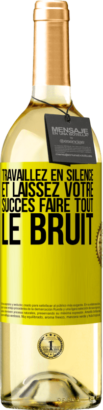 29,95 € Envoi gratuit | Vin blanc Édition WHITE Travaillez en silence et laissez votre succès faire tout le bruit Étiquette Jaune. Étiquette personnalisable Vin jeune Récolte 2024 Verdejo