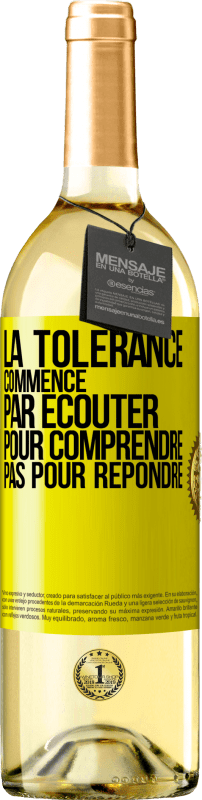 29,95 € Envoi gratuit | Vin blanc Édition WHITE La tolérance commence par écouter pour comprendre, pas pour répondre Étiquette Jaune. Étiquette personnalisable Vin jeune Récolte 2024 Verdejo