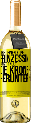 29,95 € Kostenloser Versand | Weißwein WHITE Ausgabe Hebe deinen Kopf, Prinzessin. Sonst fällt die Krone herunter Gelbes Etikett. Anpassbares Etikett Junger Wein Ernte 2024 Verdejo