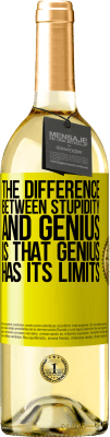 29,95 € Free Shipping | White Wine WHITE Edition The difference between stupidity and genius, is that genius has its limits Yellow Label. Customizable label Young wine Harvest 2025 Verdejo