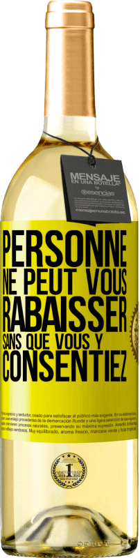 29,95 € Envoi gratuit | Vin blanc Édition WHITE Personne ne peut vous rabaisser sans que vous y consentiez Étiquette Jaune. Étiquette personnalisable Vin jeune Récolte 2025 Verdejo
