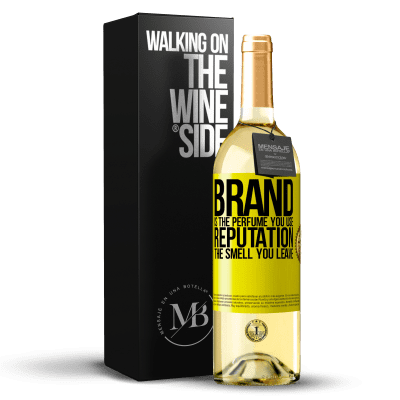 «Brand is the perfume you use. Reputation, the smell you leave» WHITE Edition