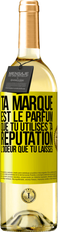 29,95 € Envoi gratuit | Vin blanc Édition WHITE Ta marque est le parfum que tu utilises. Ta réputation l'odeur que tu laisses Étiquette Jaune. Étiquette personnalisable Vin jeune Récolte 2025 Verdejo