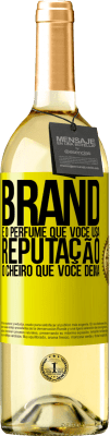 29,95 € Envio grátis | Vinho branco Edição WHITE Brand é o perfume que você usa. Reputação, o cheiro que você deixa Etiqueta Amarela. Etiqueta personalizável Vinho jovem Colheita 2025 Verdejo