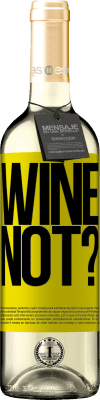 29,95 € Envoi gratuit | Vin blanc Édition WHITE Wine not? Étiquette Jaune. Étiquette personnalisable Vin jeune Récolte 2025 Verdejo
