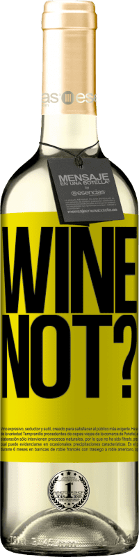 29,95 € Envoi gratuit | Vin blanc Édition WHITE Wine not? Étiquette Jaune. Étiquette personnalisable Vin jeune Récolte 2023 Verdejo