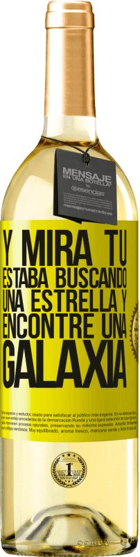 29,95 € Envío gratis | Vino Blanco Edición WHITE Y mira tú, estaba buscando una estrella y encontré una galaxia Etiqueta Amarilla. Etiqueta personalizable Vino joven Cosecha 2024 Verdejo