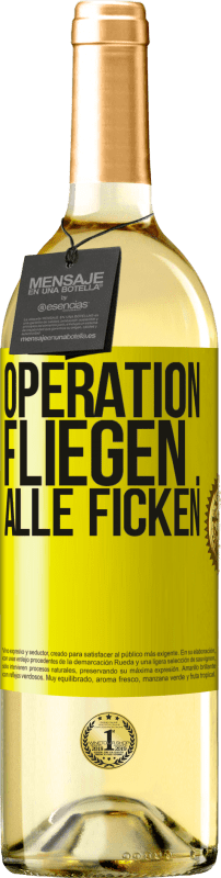 29,95 € Kostenloser Versand | Weißwein WHITE Ausgabe Operation fliegen ... alle ficken Gelbes Etikett. Anpassbares Etikett Junger Wein Ernte 2024 Verdejo