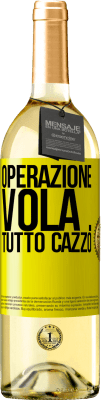 29,95 € Spedizione Gratuita | Vino bianco Edizione WHITE Operazione vola ... tutto cazzo Etichetta Gialla. Etichetta personalizzabile Vino giovane Raccogliere 2024 Verdejo