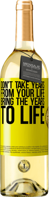 29,95 € 免费送货 | 白葡萄酒 WHITE版 不要花几年的时间，而是要把岁月带入生活 黄色标签. 可自定义的标签 青年酒 收成 2023 Verdejo