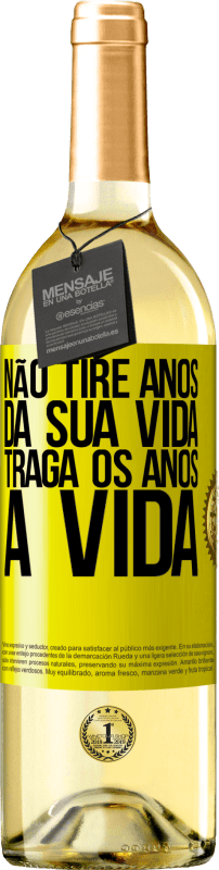 29,95 € Envio grátis | Vinho branco Edição WHITE Não tire anos da sua vida, traga os anos à vida Etiqueta Amarela. Etiqueta personalizável Vinho jovem Colheita 2025 Verdejo