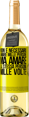 29,95 € Spedizione Gratuita | Vino bianco Edizione WHITE Non è necessario amare mille persone, ma amare la stessa persona mille volte Etichetta Gialla. Etichetta personalizzabile Vino giovane Raccogliere 2025 Verdejo
