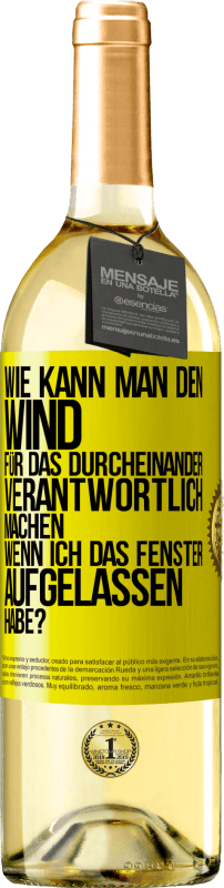 29,95 € Kostenloser Versand | Weißwein WHITE Ausgabe Wie kann man den Wind für das Durcheinander verantwortlich machen, wenn ich das Fenster aufgelassen habe? Gelbes Etikett. Anpassbares Etikett Junger Wein Ernte 2024 Verdejo