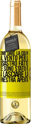 29,95 € Spedizione Gratuita | Vino bianco Edizione WHITE Come dare la colpa al vento per il disastro fatto, se sono stato io a lasciare la finestra aperta Etichetta Gialla. Etichetta personalizzabile Vino giovane Raccogliere 2024 Verdejo