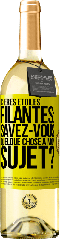 29,95 € Envoi gratuit | Vin blanc Édition WHITE Chères étoiles filantes: savez-vous quelque chose à mon sujet? Étiquette Jaune. Étiquette personnalisable Vin jeune Récolte 2025 Verdejo